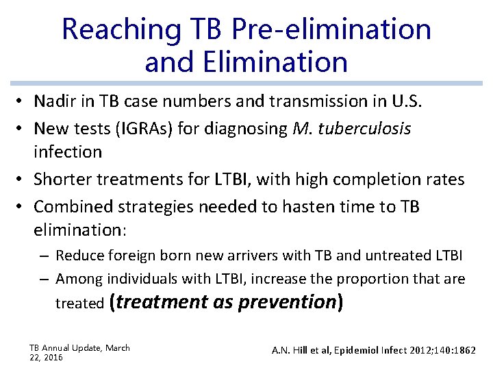 Reaching TB Pre-elimination and Elimination • Nadir in TB case numbers and transmission in Reaching TB Pre-elimination and Elimination • Nadir in TB case numbers and transmission in