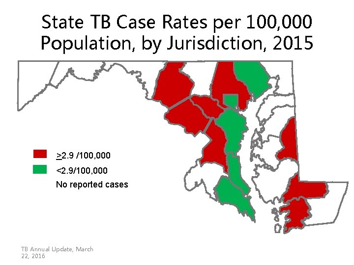 State TB Case Rates per 100, 000 Population, by Jurisdiction, 2015 >2. 9 /100, State TB Case Rates per 100, 000 Population, by Jurisdiction, 2015 >2. 9 /100,