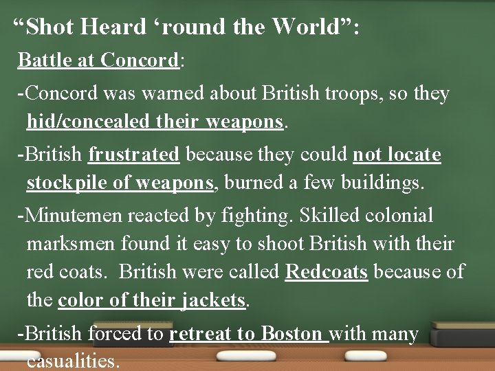  • “Shot Heard ‘round the World”: Battle at Concord: -Concord was warned about