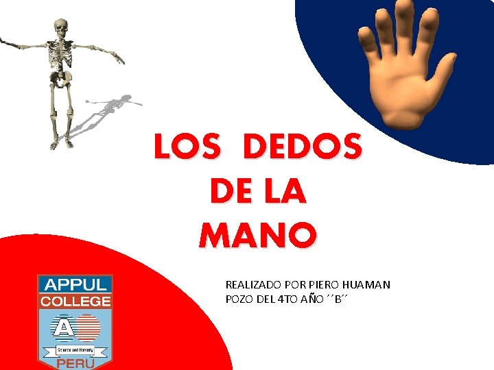 LOS DEDOS DE LA MANO REALIZADO POR PIERO HUAMAN POZO DEL 4 TO AÑO