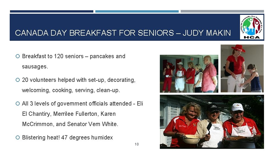 CANADA DAY BREAKFAST FOR SENIORS – JUDY MAKIN Breakfast to 120 seniors – pancakes