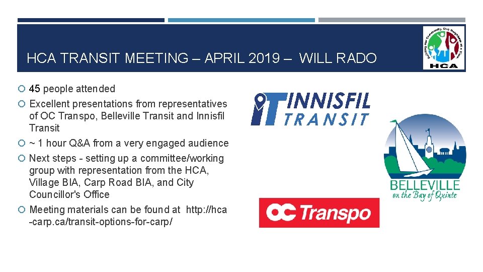 HCA TRANSIT MEETING – APRIL 2019 – WILL RADO 45 people attended Excellent presentations