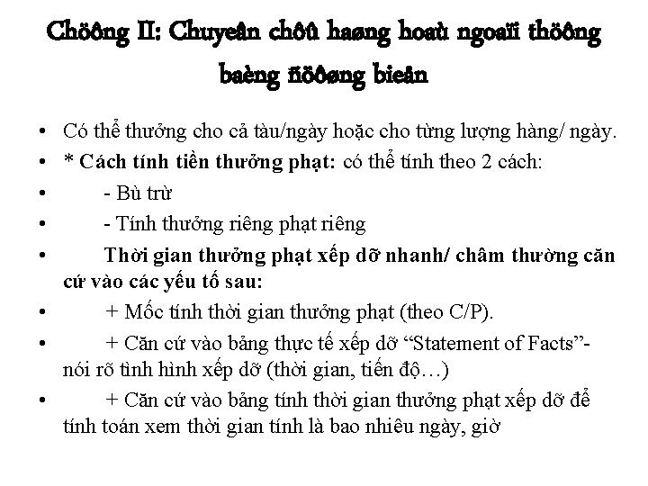 Chöông II: Chuyeân chôû haøng hoaù ngoaïi thöông baèng ñöôøng bieån • Có thể