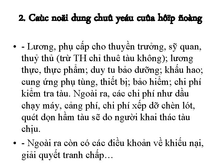 2. Caùc noäi dung chuû yeáu cuûa hôïp ñoàng • - Lương, phụ cấp