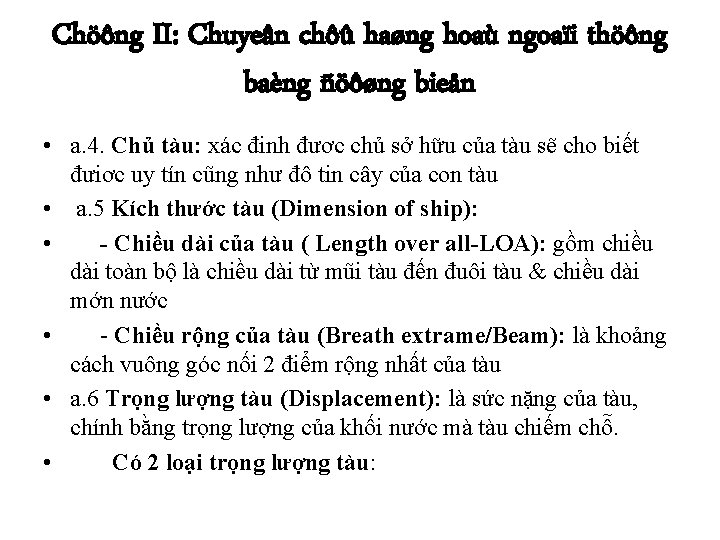 Chöông II: Chuyeân chôû haøng hoaù ngoaïi thöông baèng ñöôøng bieån • a. 4.