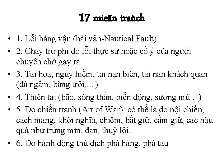 17 mieãn traùch • 1. Lỗi hàng vận (hải vận-Nautical Fault) • 2. Cháy