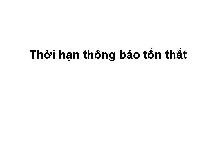 Thời hạn thông báo tổn thất 