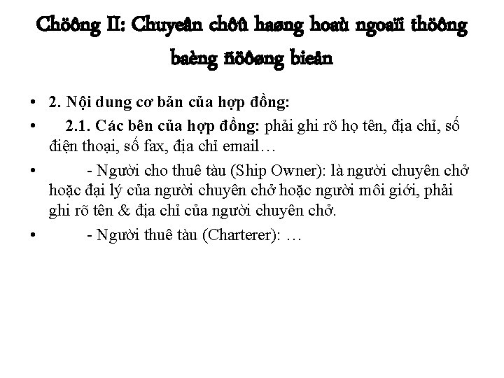 Chöông II: Chuyeân chôû haøng hoaù ngoaïi thöông baèng ñöôøng bieån • 2. Nội