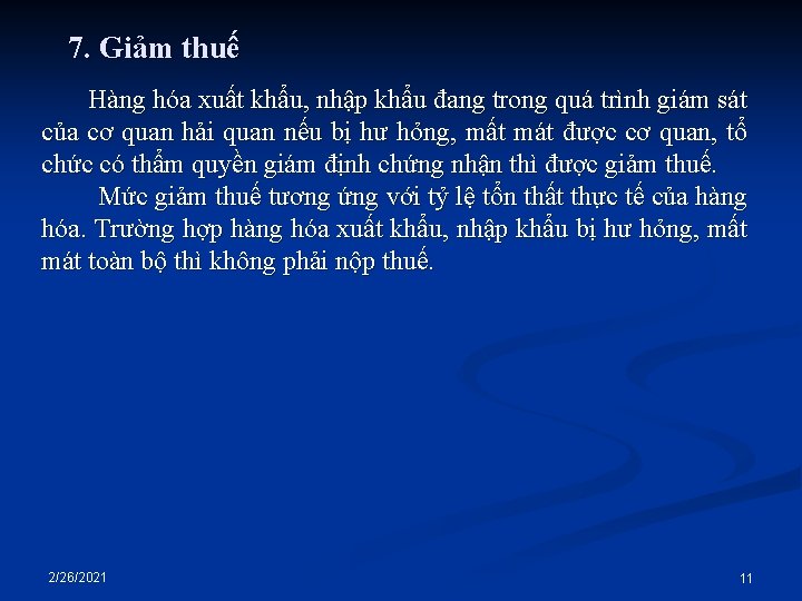 7. Giảm thuế Hàng hóa xuất khẩu, nhập khẩu đang trong quá trình giám