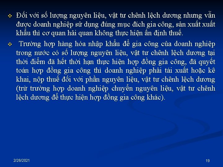 v v Đối với số lượng nguyên liệu, vật tư chênh lệch dương nhưng