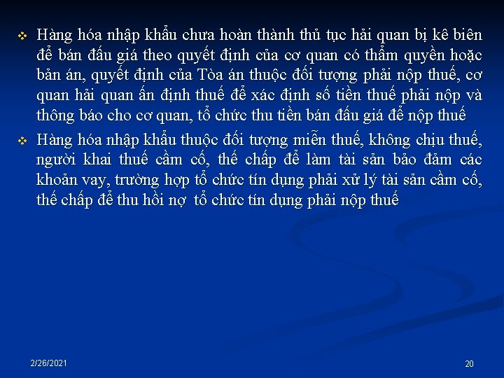 v v Hàng hóa nhập khẩu chưa hoàn thành thủ tục hải quan bị