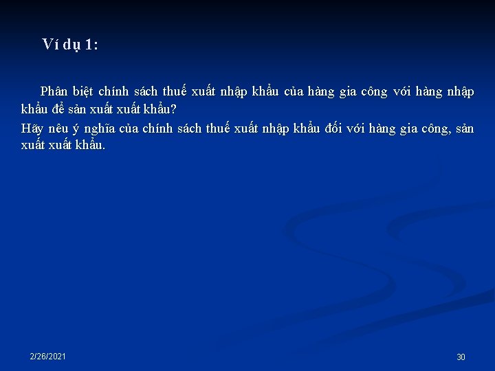 Ví dụ 1: Phân biệt chính sách thuế xuất nhập khẩu của hàng gia