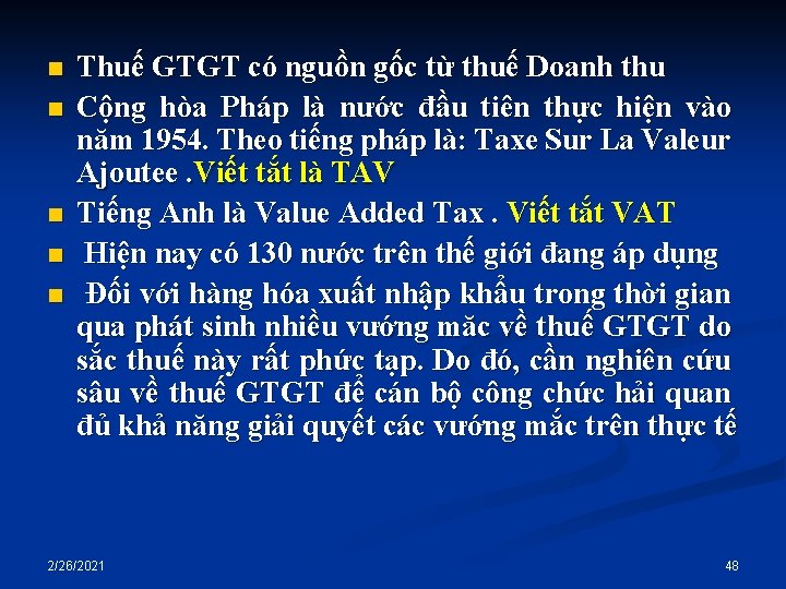 n n n Thuế GTGT có nguồn gốc từ thuế Doanh thu Cộng hòa