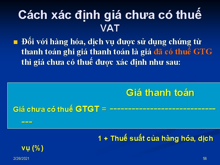 Cách xác định giá chưa có thuế VAT n Đối với hàng hóa, dịch