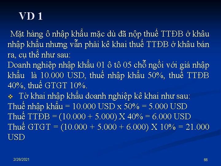 VD 1 Mặt hàng ô nhập khẩu mặc dù đã nộp thuế TTĐB ở