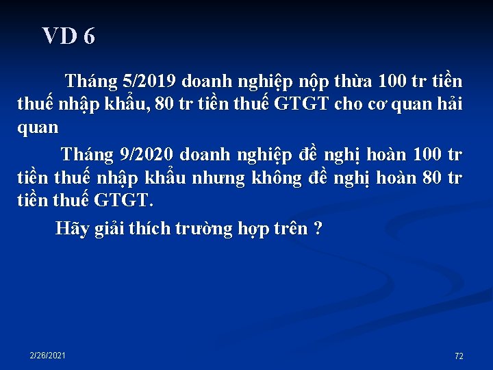 VD 6 Tháng 5/2019 doanh nghiệp nộp thừa 100 tr tiền thuế nhập khẩu,