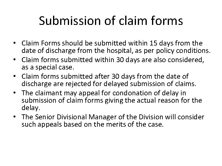 Submission of claim forms • Claim Forms should be submitted within 15 days from