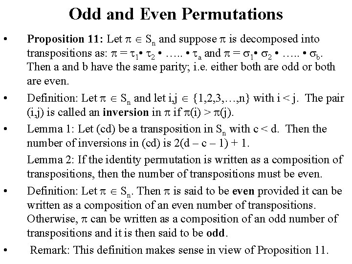 Odd and Even Permutations • • • Proposition 11: Let Sn and suppose is