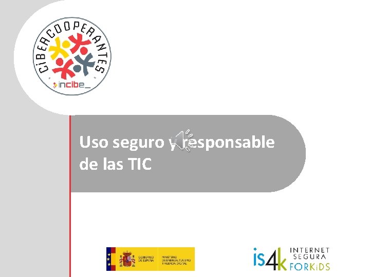 Uso seguro y responsable de las TIC 