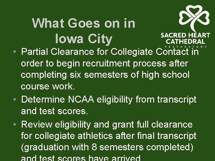 What Goes on in Iowa City • Partial Clearance for Collegiate Contact in order