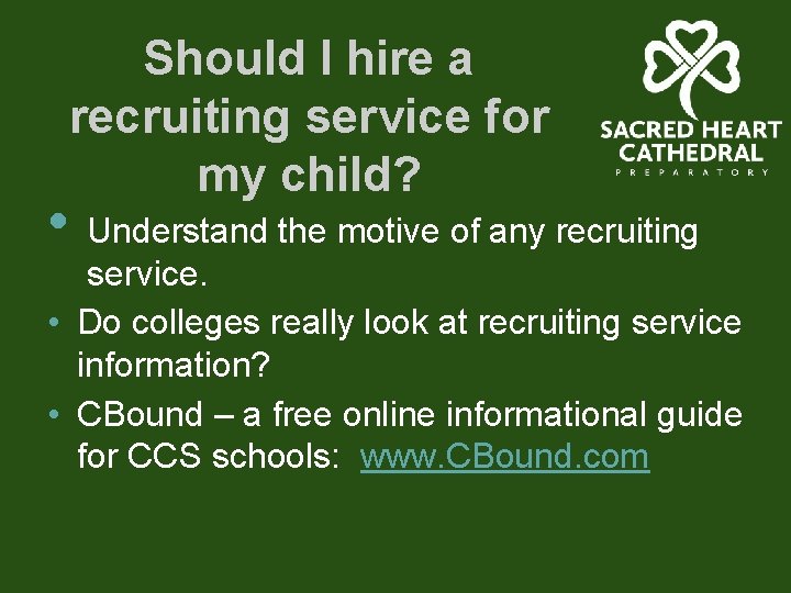 Should I hire a recruiting service for my child? • Understand the motive of