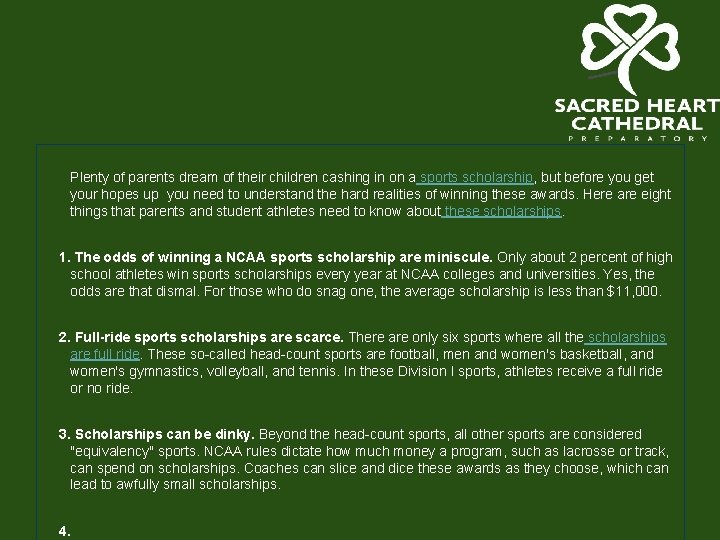 Plenty of parents dream of their children cashing in on a sports scholarship, but