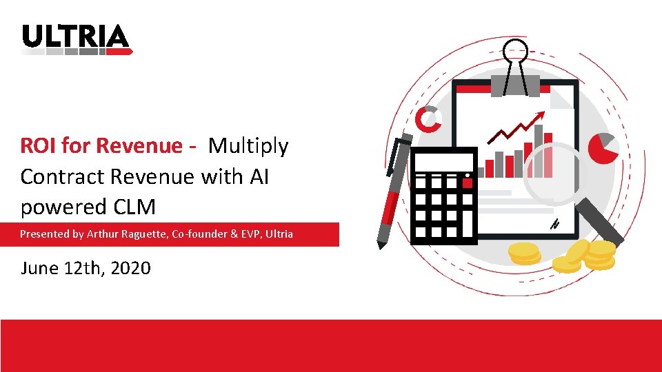 ROI for Revenue - Multiply Contract Revenue with AI powered CLM Presented by Arthur