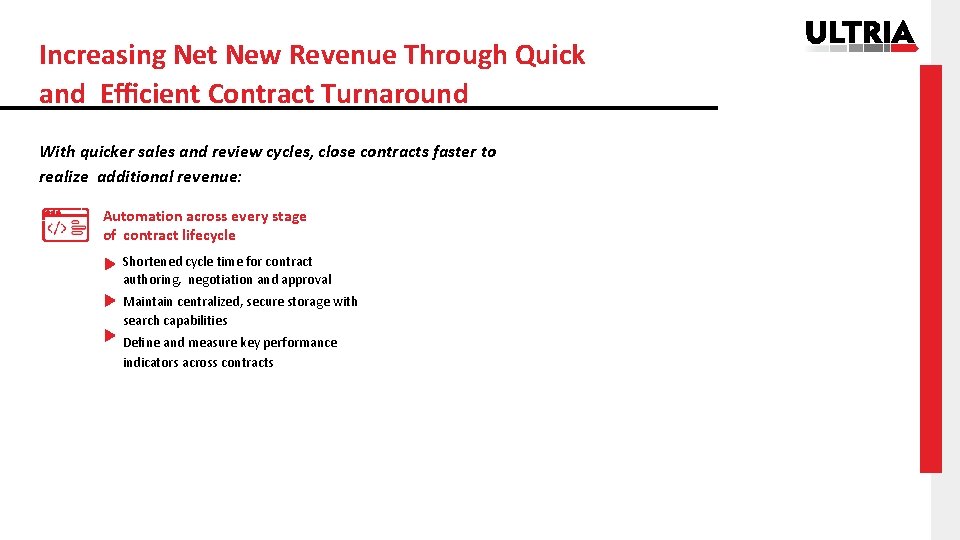 Increasing Net New Revenue Through Quick and Eﬃcient Contract Turnaround With quicker sales and