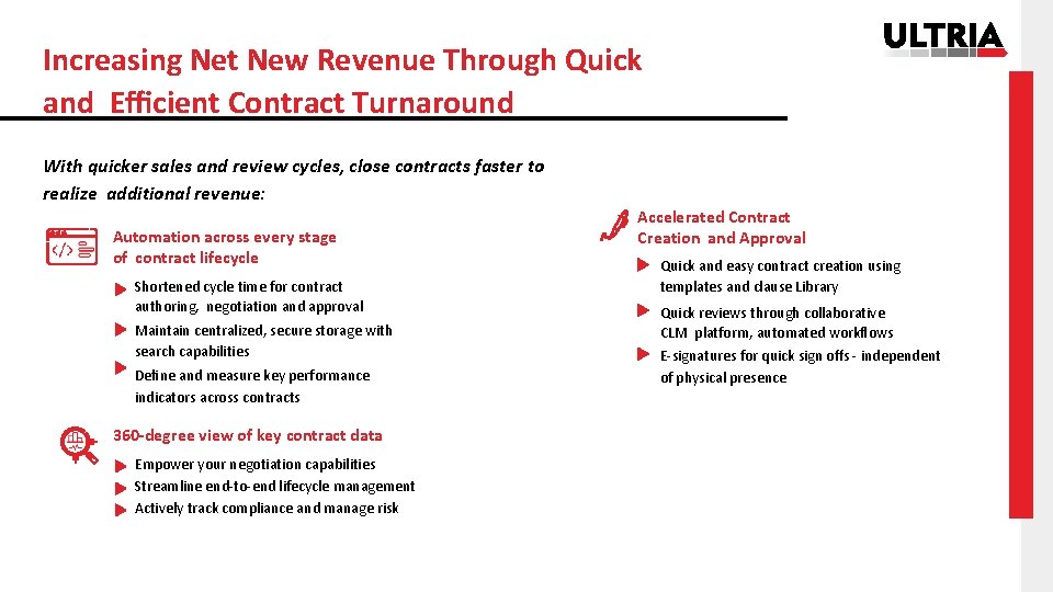 Increasing Net New Revenue Through Quick and Eﬃcient Contract Turnaround With quicker sales and