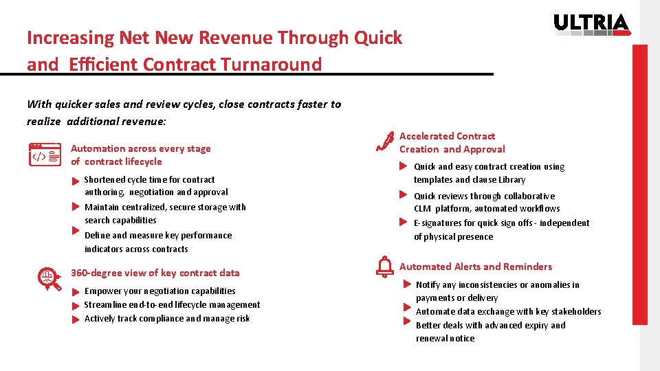 Increasing Net New Revenue Through Quick and Eﬃcient Contract Turnaround With quicker sales and