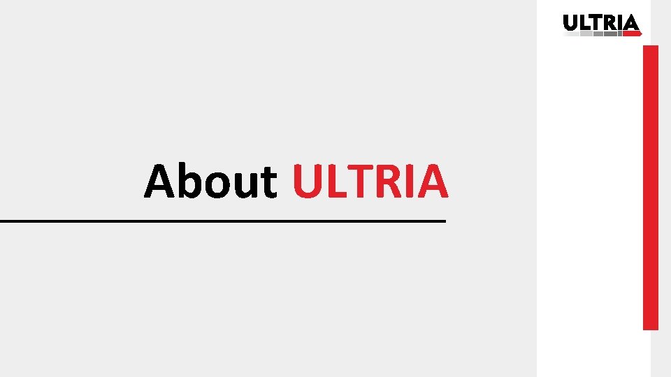 About ULTRIA 