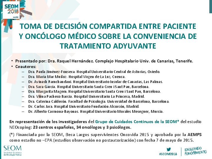 TOMA DE DECISIÓN COMPARTIDA ENTRE PACIENTE Y ONCÓLOGO MÉDICO SOBRE LA CONVENIENCIA DE TRATAMIENTO