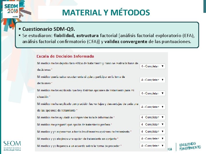 MATERIAL Y MÉTODOS § Cuestionario SDM-Q 9. § Se estudiaron: fiabilidad, estructura factorial [análisis