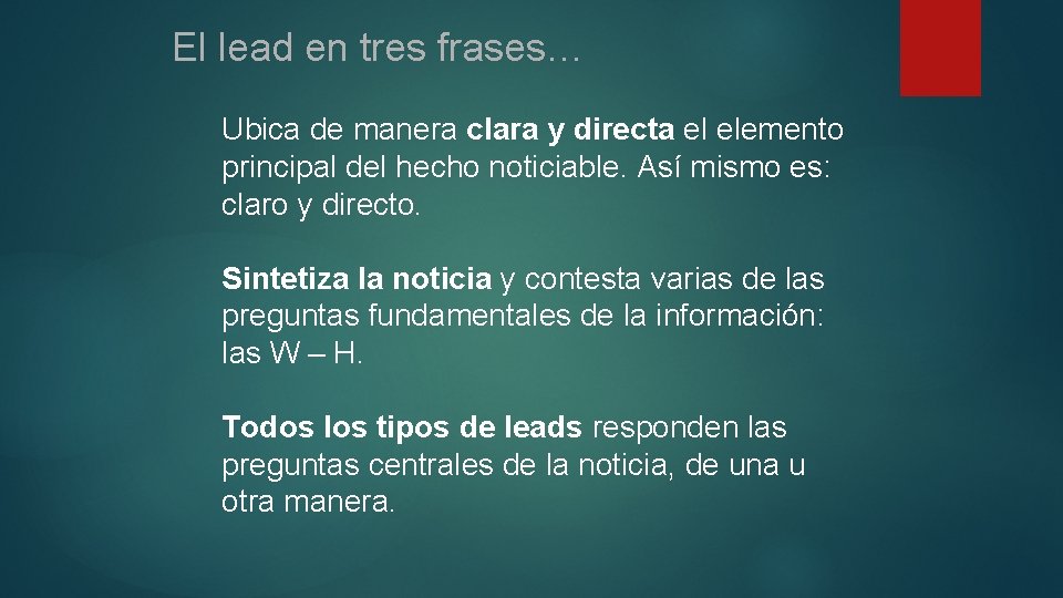 El lead en tres frases… Ubica de manera clara y directa el elemento principal