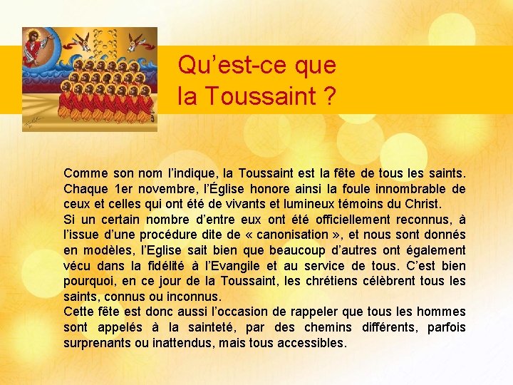 Qu’est-ce que la Toussaint ? Comme son nom l’indique, la Toussaint est la fête