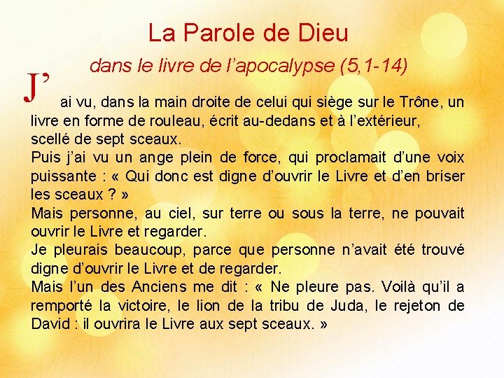 La Parole de Dieu J’ dans le livre de l’apocalypse (5, 1 -14) ai