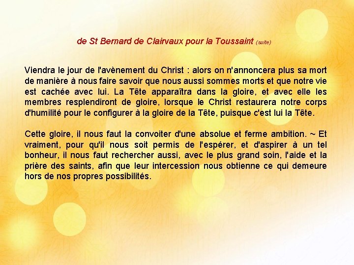 de St Bernard de Clairvaux pour la Toussaint (suite) Viendra le jour de l'avènement