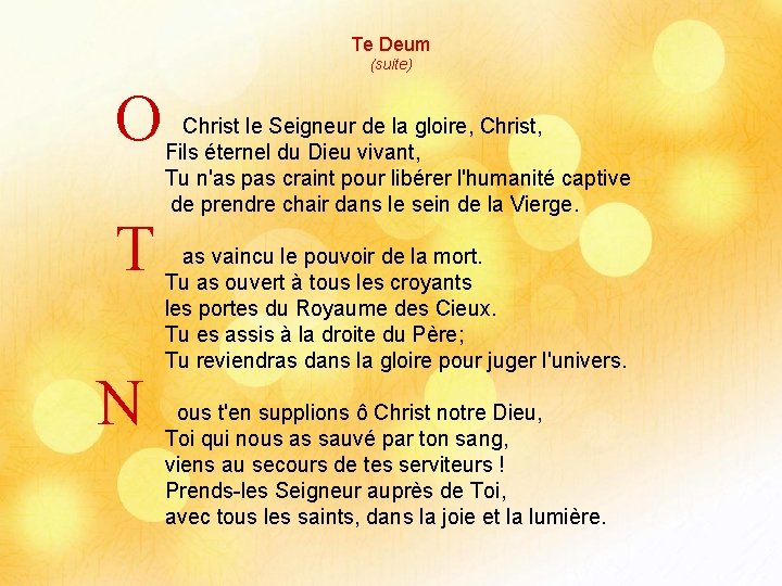 Te Deum (suite) O T N Christ le Seigneur de la gloire, Christ, Fils