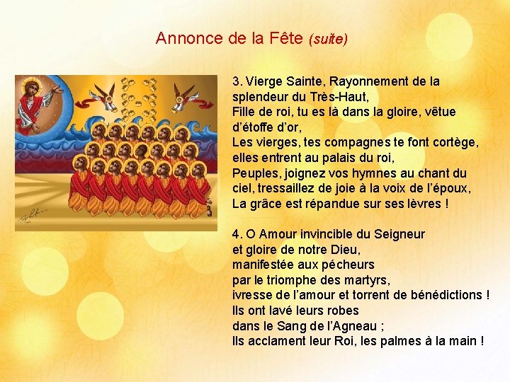 Annonce de la Fête (suite) 3. Vierge Sainte, Rayonnement de la splendeur du Très-Haut,