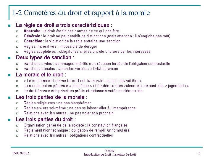 I-2 Caractères du droit et rapport à la morale n La règle de droit