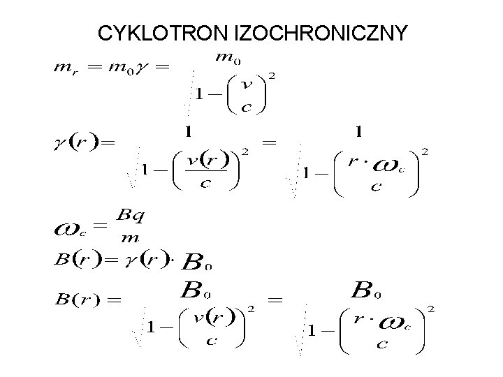 CYKLOTRON IZOCHRONICZNY CYKLOTRON IZOCHRONICZNY