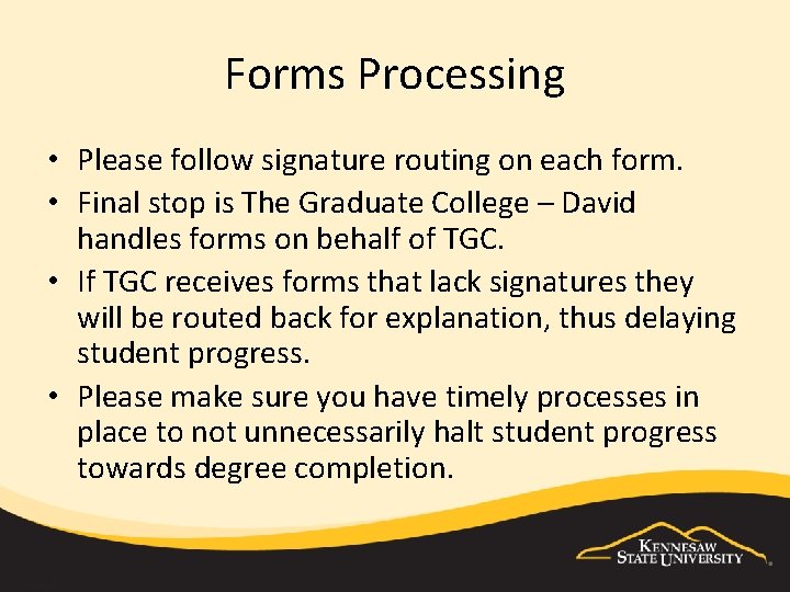 Forms Processing • Please follow signature routing on each form. • Final stop is Forms Processing • Please follow signature routing on each form. • Final stop is