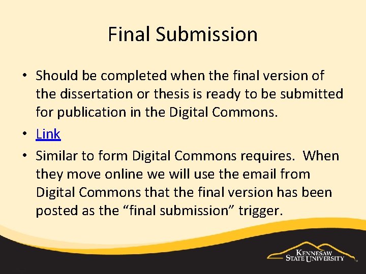 Final Submission • Should be completed when the final version of the dissertation or Final Submission • Should be completed when the final version of the dissertation or
