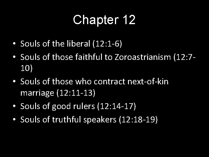 Chapter 12 • Souls of the liberal (12: 1 -6) • Souls of those