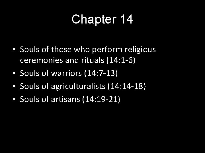 Chapter 14 • Souls of those who perform religious ceremonies and rituals (14: 1