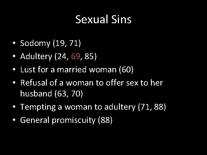 Sexual Sins Sodomy (19, 71) Adultery (24, 69, 85) Lust for a married woman