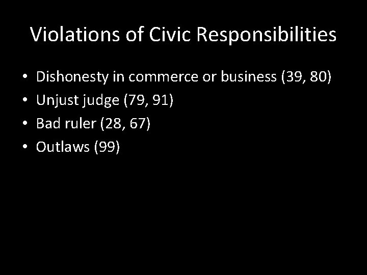 Violations of Civic Responsibilities • • Dishonesty in commerce or business (39, 80) Unjust