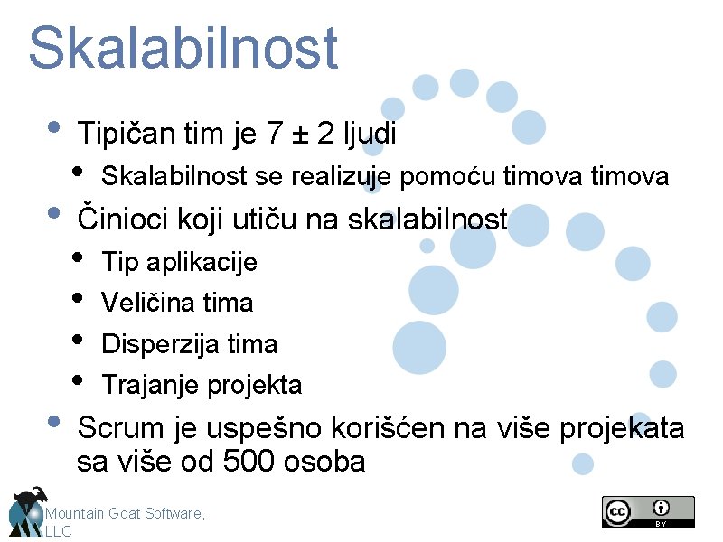 Skalabilnost • • • Tipičan tim je 7 ± 2 ljudi • Skalabilnost se