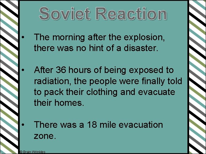 Soviet Reaction • The morning after the explosion, there was no hint of a