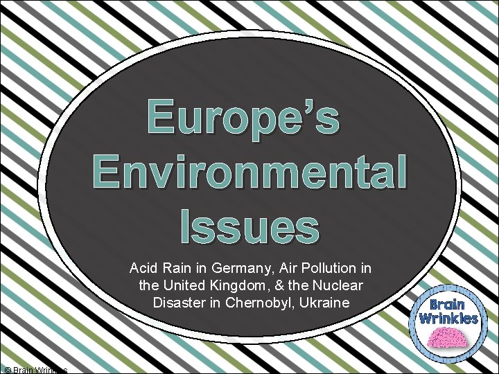 Europe’s Environmental Issues Acid Rain in Germany, Air Pollution in the United Kingdom, &